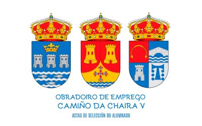 ACTA DE SELECCIÓN DO ALUMNADO TRABALLADOR DO OBRADOIRO DE EMPREGO CAMIÑO DA CHAIRA V